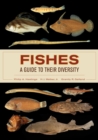 Fishes: A Guide to Their Diversity - Book