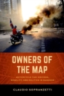 Owners of the Map : Motorcycle Taxi Drivers, Mobility, and Politics in Bangkok - Book
