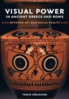 Visual Power in Ancient Greece and Rome : Between Art and Social Reality - Book