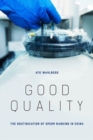 Good Quality : The Routinization of Sperm Banking in China - Book