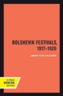 Bolshevik Festivals, 1917-1920 - Book