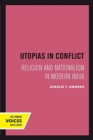 Utopias in Conflict : Religion and Nationalism in Modern India - Book