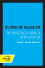 Outpost of Hellenism : The Emergence of Heraclea on the Black Sea - Book