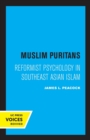 Muslim Puritans : Reformist Psychology in Southeast Asian Islam - Book