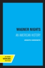 Wagner Nights : An American History Volume 9 - Book