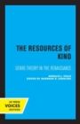 The Resources of Kind : Genre-Theory in the Renaissance - Book