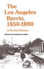 The Los Angeles Barrio, 1850-1890 : A Social History - eBook