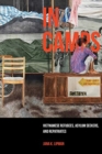 In Camps : Vietnamese Refugees, Asylum Seekers, and Repatriates - Book