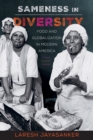 Sameness in Diversity : Food and Globalization in Modern America - Book