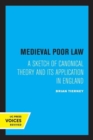 Medieval Poor Law : A Sketch of Canonical Theory and Its Application in England - Book