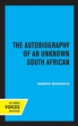 The Autobiography of an Unknown South African - Book