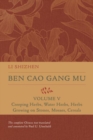 Ben Cao Gang Mu, Volume V : Creeping Herbs, Water Herbs, Herbs Growing on Stones, Mosses, Cereals - Book