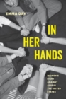 In Her Hands : Women's Fight against AIDS in the United States - Book