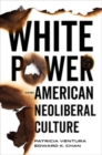 White Power and American Neoliberal Culture - Book