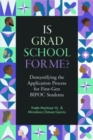 Is Grad School for Me? : Demystifying the Application Process for First-Gen BIPOC Students - Book