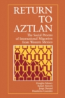 Return to Aztlan : The Social Process of International Migration from Western Mexico - eBook