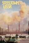 Steeltown, USSR : Soviet Society in the Gorbachev Era - eBook