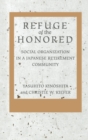 Refuge of the Honored : Social Organization in a Japanese Retirement Community - eBook
