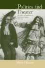 Politics and Theater : The Crisis of Legitimacy in Restoration France, 1815-1830 - eBook