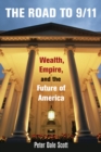 The Road to 9/11 : Wealth, Empire, and the Future of America - eBook