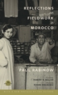 Reflections on Fieldwork in Morocco : Thirtieth Anniversary Edition, with a New Preface by the Author - eBook