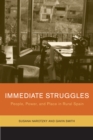 Immediate Struggles : People, Power, and Place in Rural Spain - eBook