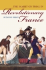 The Family on Trial in Revolutionary France - eBook