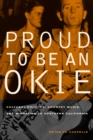 Proud to Be an Okie : Cultural Politics, Country Music, and Migration to Southern California - eBook