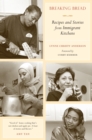 Breaking Bread : Recipes and Stories from Immigrant Kitchens - eBook