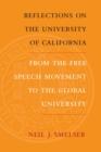 Reflections on the University of California : From the Free Speech Movement to the Global University - eBook