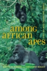 Among African Apes : Stories and Photos from the Field - eBook