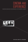 Cinema and Experience : Siegfried Kracauer, Walter Benjamin, and Theodor W. Adorno - eBook