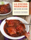 La Cocina Mexicana : Many Cultures, One Cuisine - eBook