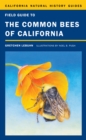 Field Guide to the Common Bees of California : Including Bees of the Western United States - eBook