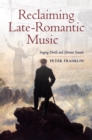 Reclaiming Late-Romantic Music : Singing Devils and Distant Sounds - eBook