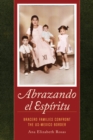 Abrazando el Espiritu : Bracero Families Confront the US-Mexico Border - eBook