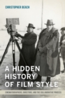 A Hidden History of Film Style : Cinematographers, Directors, and the Collaborative Process - eBook