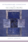 Extraordinary Conditions : Culture and Experience in Mental Illness - eBook