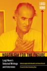Nostalgia for the Future : Luigi Nono's Selected Writings and Interviews - eBook