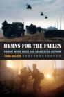 Hymns for the Fallen : Combat Movie Music and Sound after Vietnam - eBook