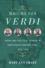 Waiting for Verdi : Opera and Political Opinion in Nineteenth-Century Italy, 1815-1848 - eBook