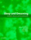 Sleep and Dreaming : Scientific Advances and Reconsiderations - Book