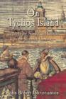 On Tycho's Island : Tycho Brahe, Science, and Culture in the Sixteenth Century - Book