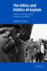 The Ethics and Politics of Asylum : Liberal Democracy and the Response to Refugees - Book