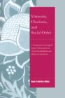 Virtuosity, Charisma and Social Order : A Comparative Sociological Study of Monasticism in Theravada Buddhism and Medieval Catholicism - Book