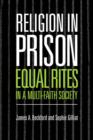 Religion in Prison : 'Equal Rites' in a Multi-Faith Society - Book