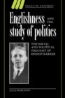 Englishness and the Study of Politics : The Social and Political Thought of Ernest Barker - Book
