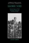 The Sacred Void : Spatial Images of Work and Ritual among the Giriama of Kenya - Book