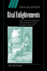 Rival Enlightenments : Civil and Metaphysical Philosophy in Early Modern Germany - Book