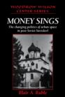 Money Sings : The Changing Politics of Urban Space in Post-Soviet Yaroslavl - Book